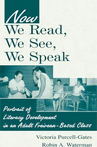 Now We Read, We See, We Speak, De Victoria Purcell-gates. Editorial Taylor Francis Inc, Tapa Dura En Inglés