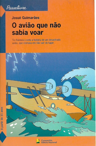 O Avião Que Não Sabia Voar  / Josué Guimarães