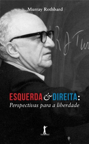 Esquerda E Direita - Perspectivas Para A Liberdade