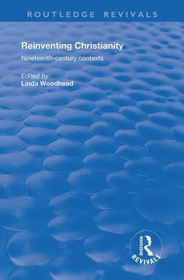 Libro Reinventing Christianity: Nineteenth-century Contex...