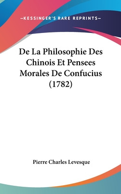 Libro De La Philosophie Des Chinois Et Pensees Morales De...