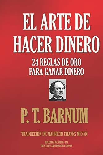 Libro : El Arte De Hacer Dinero 24 Reglas De Oro  Para Ganar