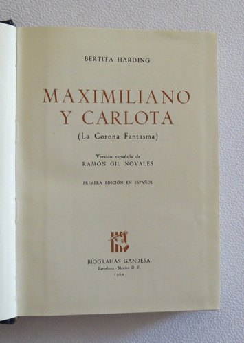 Maximiliano Y Carlota Corona Fantasma 1962 Bertita Harding 