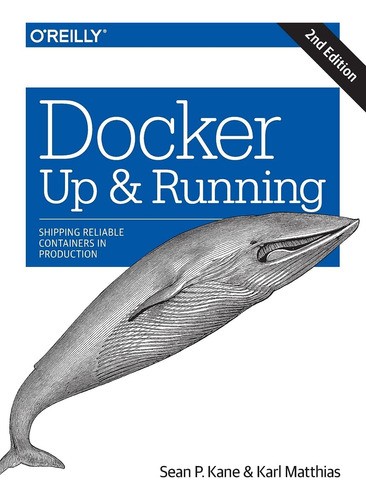 Libro: Docker: Up & Running: Shipping Reliable Containers In