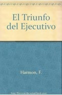 Libro Triunfo Del Ejecutivo (business Class) De Harmon Frede