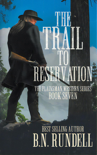 The Trail To Reservation: A Classic Western Series, De Rundell, B. N.. Editorial Wolfpack Pub, Tapa Blanda En Inglés