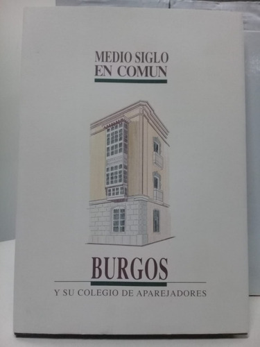 Medio Siglo En Comun * Burgos España Arquitectura Historia