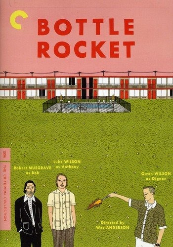 Bottle Rocket (the Criterion Collection).