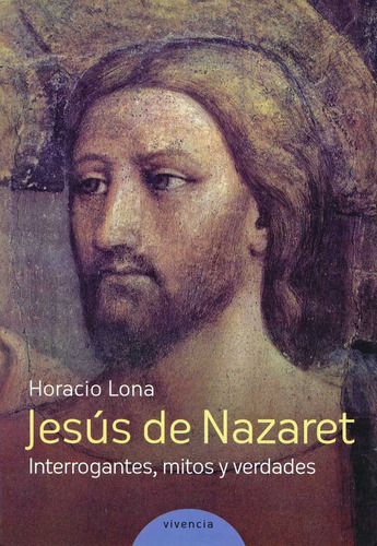 Libro Jesús De Nazaret - Interrogantes, Mitos Y Verdades De