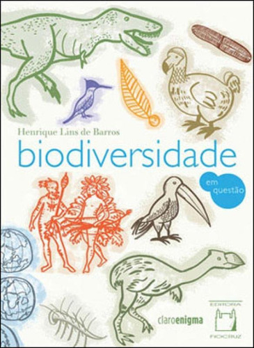 Biodiversidade Em Questão, De Barros, Henrique Lins De. Editora Claro Enigma, Capa Mole, Edição 1ª Edição - 2011 Em Português