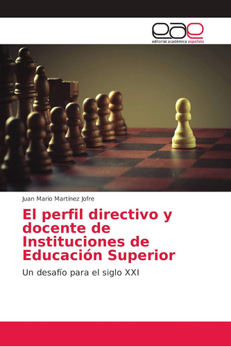 Libro: El Perfil Directivo Y Docente De Instituciones De Edu