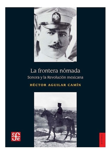 Libro: La Frontera Nómada. | Héctor Aguilar Camín