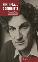 Comprar Historia De Un Comunista - Negri Antonio (libro)