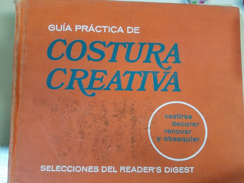 Guia Practica De Costura Creativa - Readers Digest