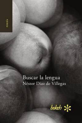 Buscar La Lengua. Poes A Reunida 1975-2015 - Nestor Diaz ...