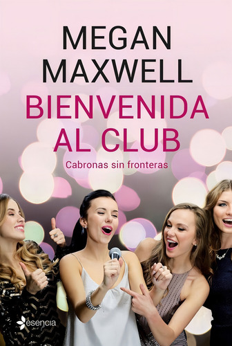 Bienvenida Al Club Cabronas Sin Fronteras - Megan Maxwell...