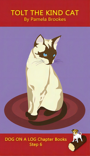 Tolt The Kind Cat Chapter Book: Sound-out Phonics Books Help Developing Readers, Including Studen..., De Brookes, Pamela. Editorial Dog On A Log Books, Tapa Dura En Inglés