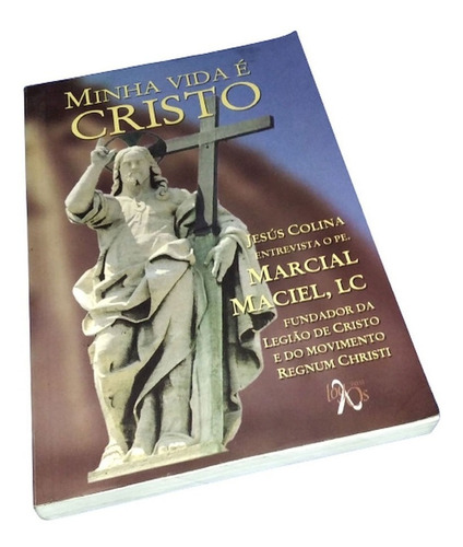 Livro - Minha Vida É Cristo - Jesús Colina