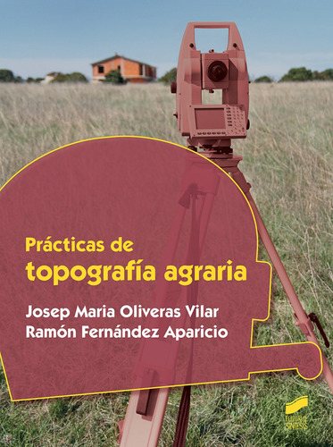 Prácticas De Topografía Agraria - Oliveras Vilar, Josep M