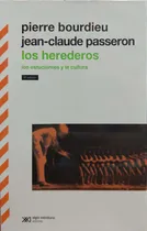 Comprar Los Herederos Pierre Bourdieu Passeron Siglo Xxi Nuevo *