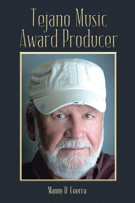 Libro Tejano Music Award Producer - Guerra, Manny R.