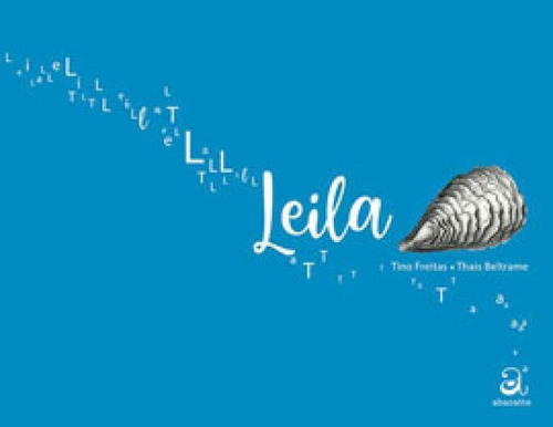 Leila, De Freitas, Tino. Editora Abacatte Editorial, Capa Mole, Edição 1ª Edição - 2019 Em Português