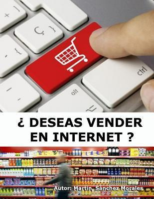 Libro Deseas Vender En Internet ? - Prof Martin Sanchez M...