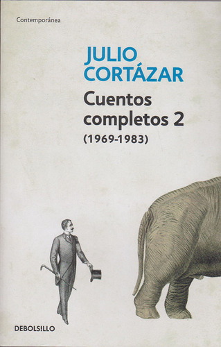 Cuentos Completos 2 (1969-1983), de Julio Cortázar. Serie 9589016770, vol. 1. Editorial Penguin Random House, tapa blanda, edición 2016 en español, 2016