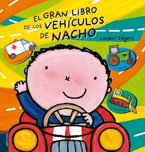 Libro - Gran Libro De Los Vehiculos De Nacho (cartone) - Sl