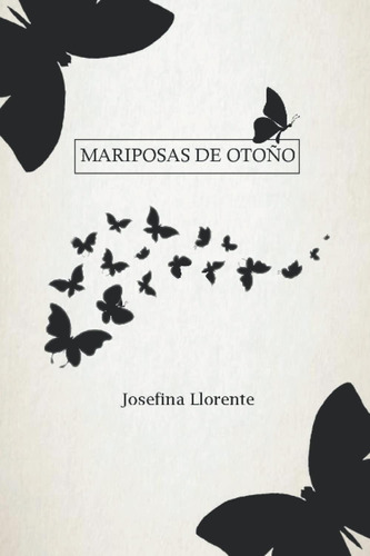 Libro: Mariposas De Otoño (mis Poemas De Todos Los Días) (sp