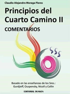 Libro 2. Principios Del Cuarto Camino De Claudio Alejandro M