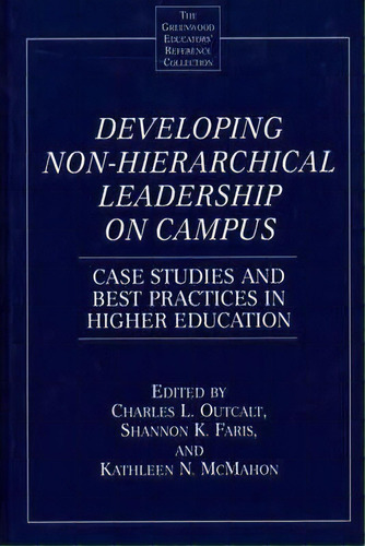 Developing Non-hierarchical Leadership On Campus, De Shannon K. Faris. Editorial Abc Clio, Tapa Dura En Inglés