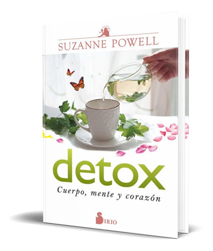 Libro Detox [ Cuerpo, Mente Y Corazon ] Suzanne Powell 