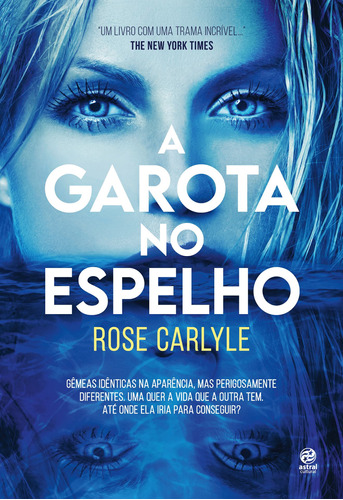 A garota no espelho, de Carlyle, Rose. Astral Cultural Editora Ltda,Allen and Unwin, capa mole em português, 2022