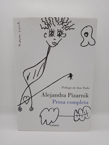Alejandra Pizarnik - Prosa Completa - Poesía 