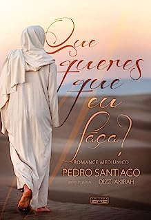 Livro Que Queres Que Eu Faça? - Santiago, Pedro [2019]