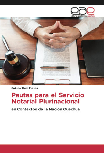 Libro: Pautas Para El Servicio Notarial Plurinacional: En De