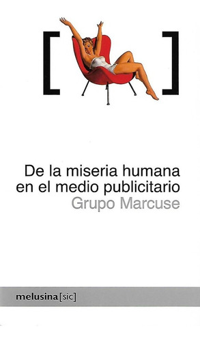 Libro De La Miseria Humana En El Medio Publicitario