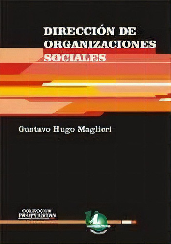 Direccion De Organizaciones Sociales, De Gustavo Hugo Maglieri. Editorial Ugerman Editor, Tapa Blanda, Edición 2003 En Español