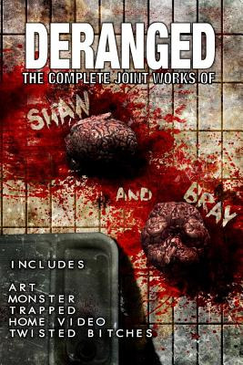 Libro Deranged: The Complete Joint Works Of Shaw And Bray...