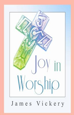 Libro Joy In Worship: Understanding Worship According To ...