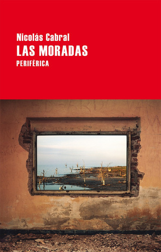 Las Moradas, de Nicolas Cabral Malanca. Editorial PERIFERICA, tapa blanda en español, 2021