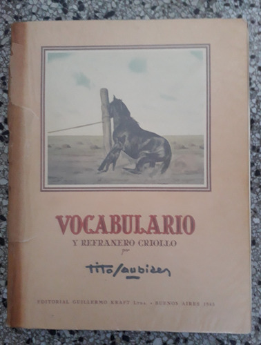 Vocabulario Y Refranero Criollo Tito Saubidet 1945 + Dibujo