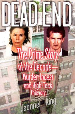 Libro Dead End: The Crime Story Of The Decade--murder, In...
