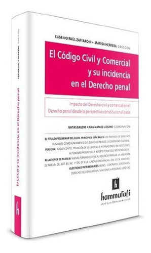 Libro - El Codigo Civil Yercial Y Su Incidencia En El Derec