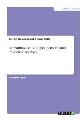 Libro Benzothiazole. Biologically Useful And Important Sc...