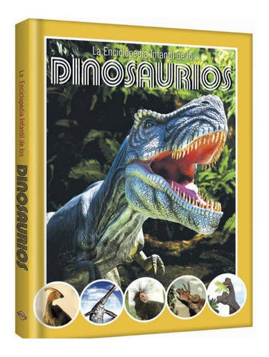 La Enciclopedia Infantil De Los Dinosaurios