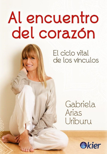 Al Encuentro Del Corazon - Gabriela Arias Uriburu