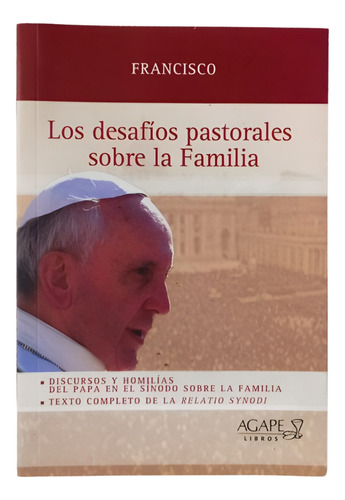Los Desafíos Pastorales Sobre La Familia - Papa Francisco 