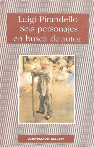 Luigi Pirandello: Seis Personajes En Busca De Autor (Usado)